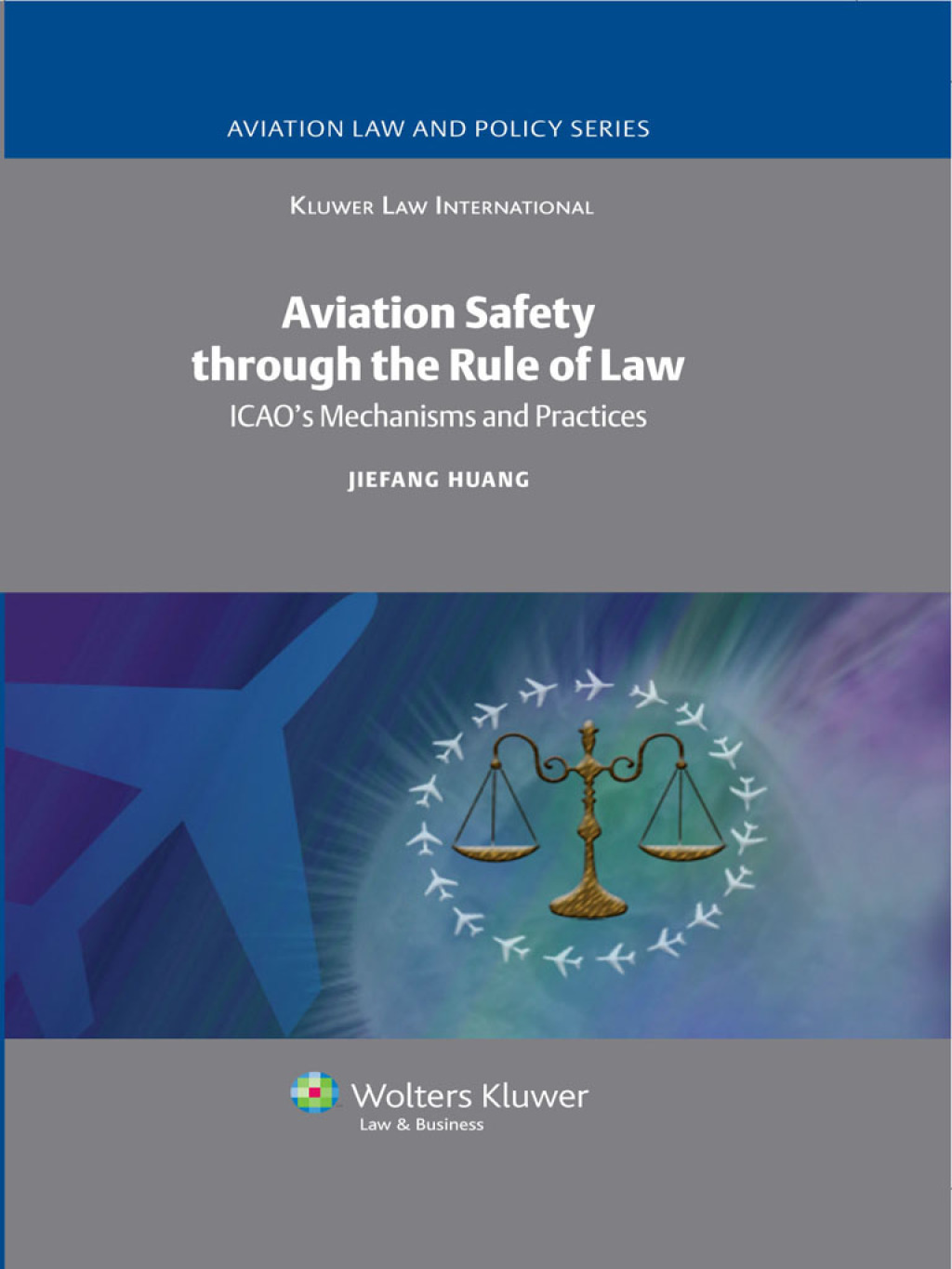 Aviation Safety through the Rule of Law ICAO's Mechanisms and Practices â€“ PDF/EPUB Version Downloadable