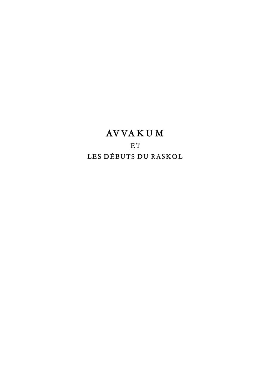 Avvakum et les dÃ©buts du raskol 1st Edition â€“ PDF/EPUB Version Downloadable