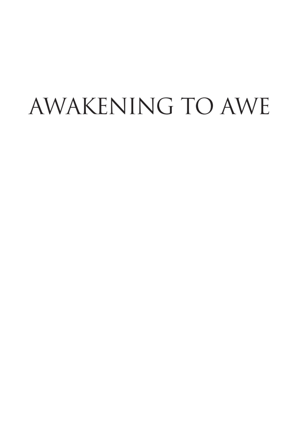 Awakening to Awe Personal Stories of Profound Transformation 1st Edition â€“ PDF/EPUB Version Downloadable