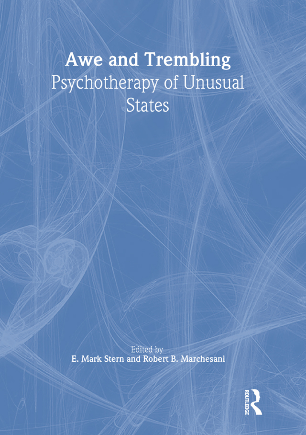 Awe and Trembling Psychotherapy of Unusual States 1st Edition - (PDF/EPUB Version)