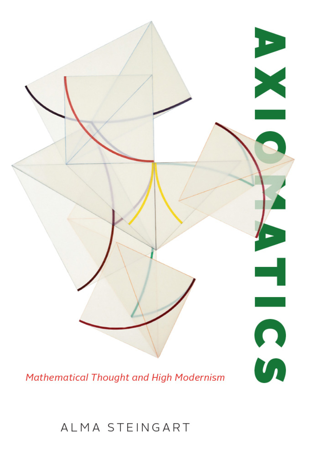 Axiomatics Mathematical Thought and High Modernism - (PDF/EPUB Version)