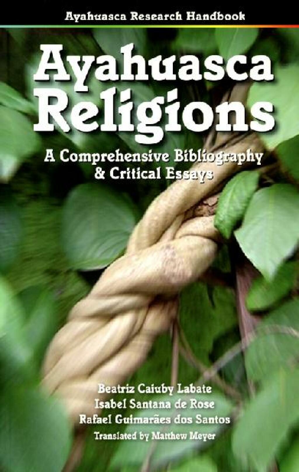 Ayahuasca Religions A Comprehensive Bibliography & Critical Essays - (PDF/EPUB Version)