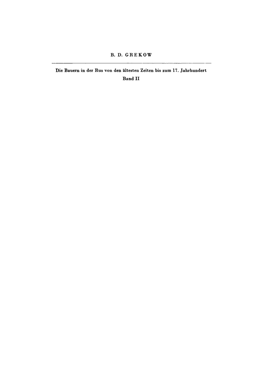 B. D. Grekow: Die Bauern in der Rus von den Ã¤ltesten Zeiten bis zum 17. Jahrhundert. Band 2 1st Edition â€“ PDF/EPUB Version Downloadable