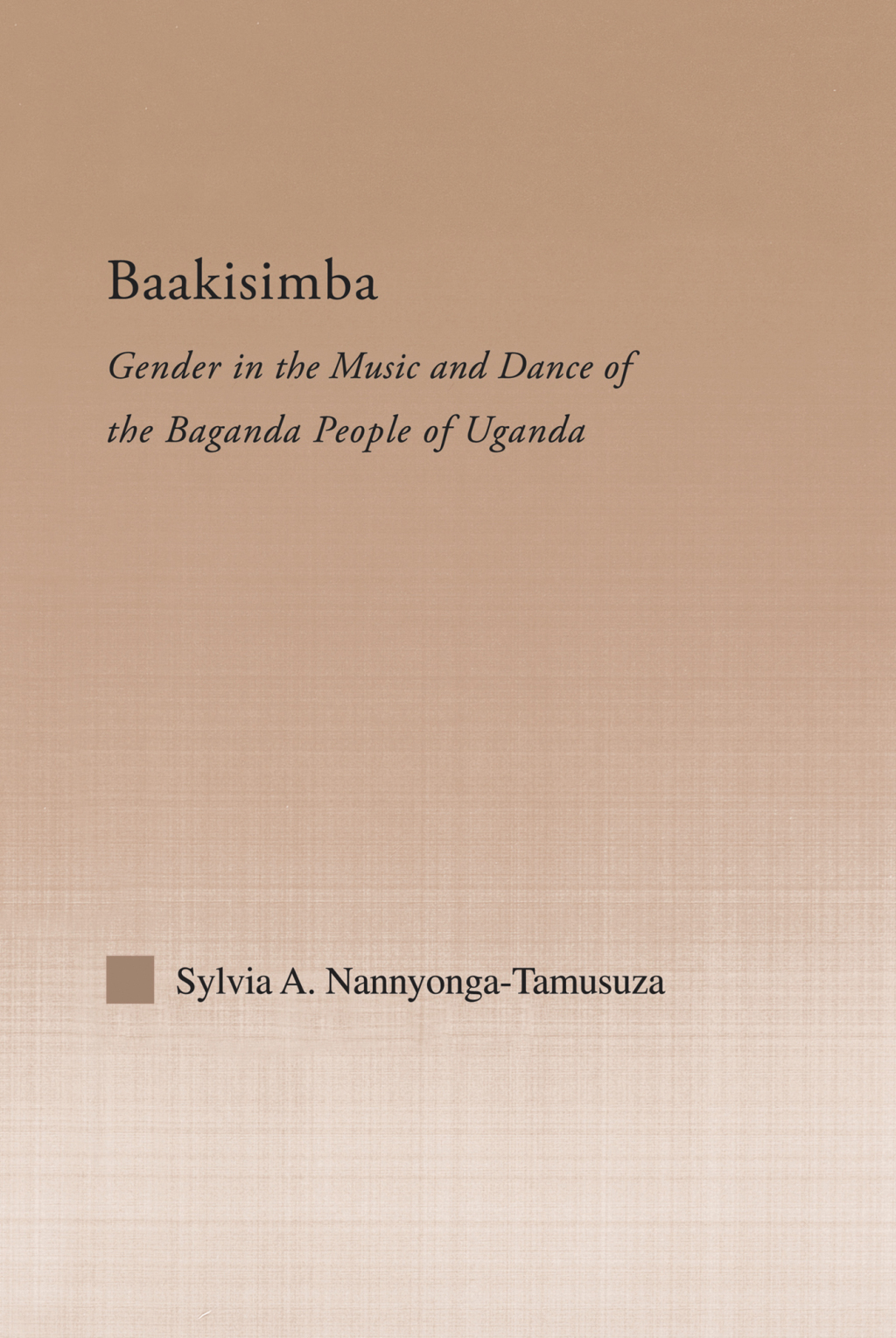 Baakisimba Gender in the Music and Dance of the Baganda People of Uganda 1st Edition â€“ PDF/EPUB Version Downloadable