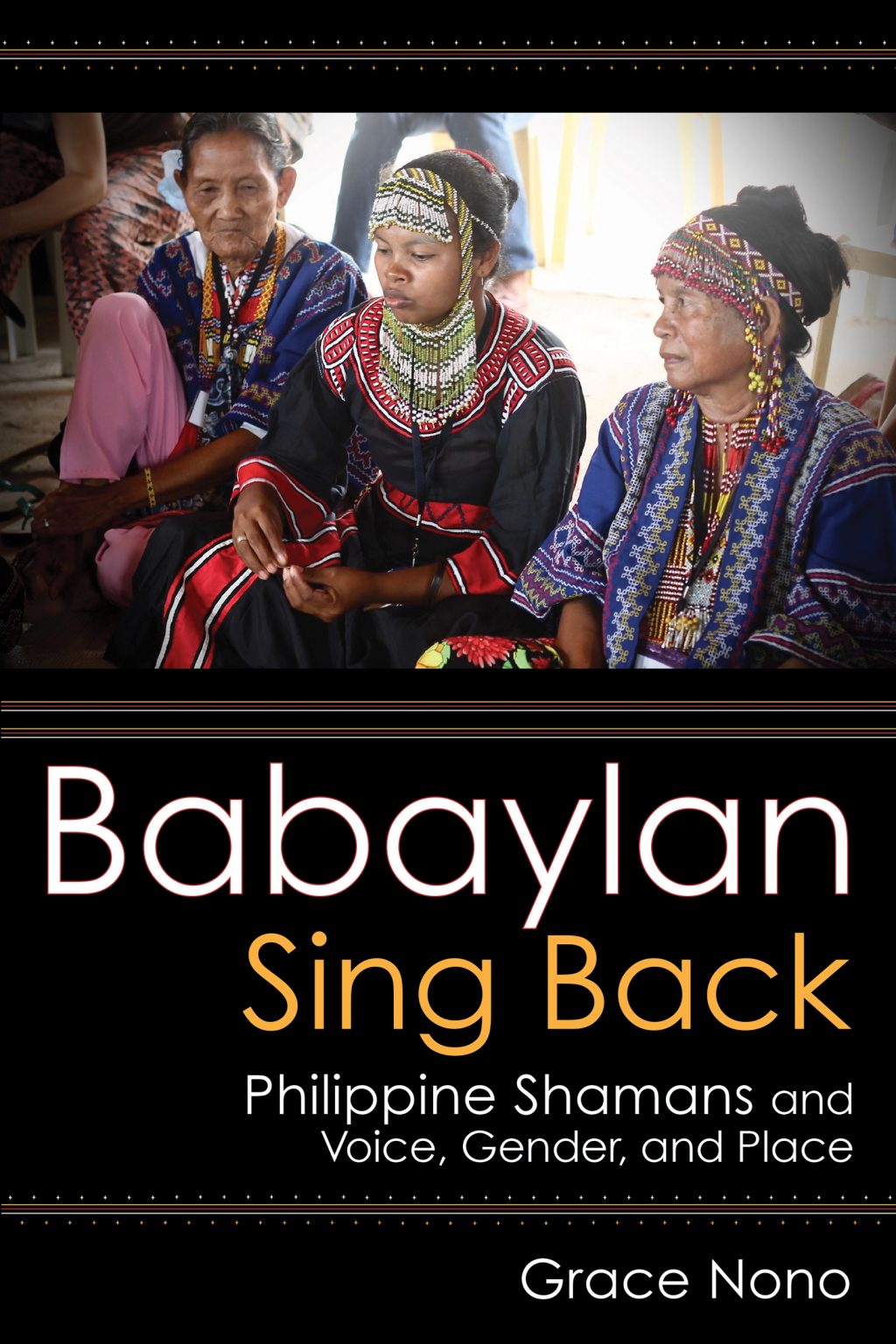 Babaylan Sing Back Philippine Shamans and Voice, Gender, and Place - (PDF/EPUB Version)