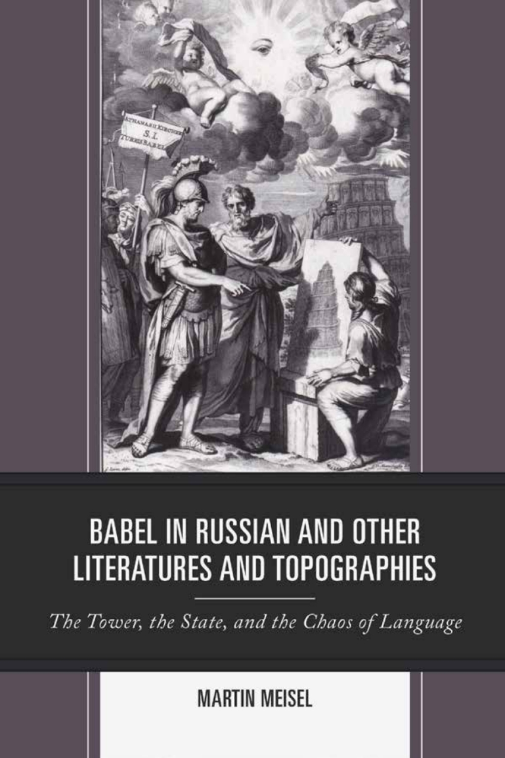 Babel in Russian and Other Literatures and Topographies The Tower, the State, and the Chaos of Language 1st Edition â€“ PDF/EPUB Version Downloadable