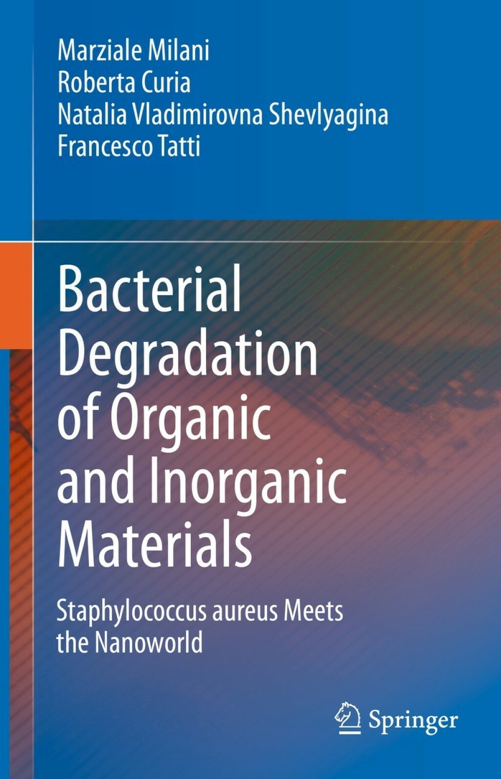 Bacterial Degradation of Organic and Inorganic Materials Staphylococcus aureus Meets the Nanoworld â€“ PDF/EPUB Version Downloadable