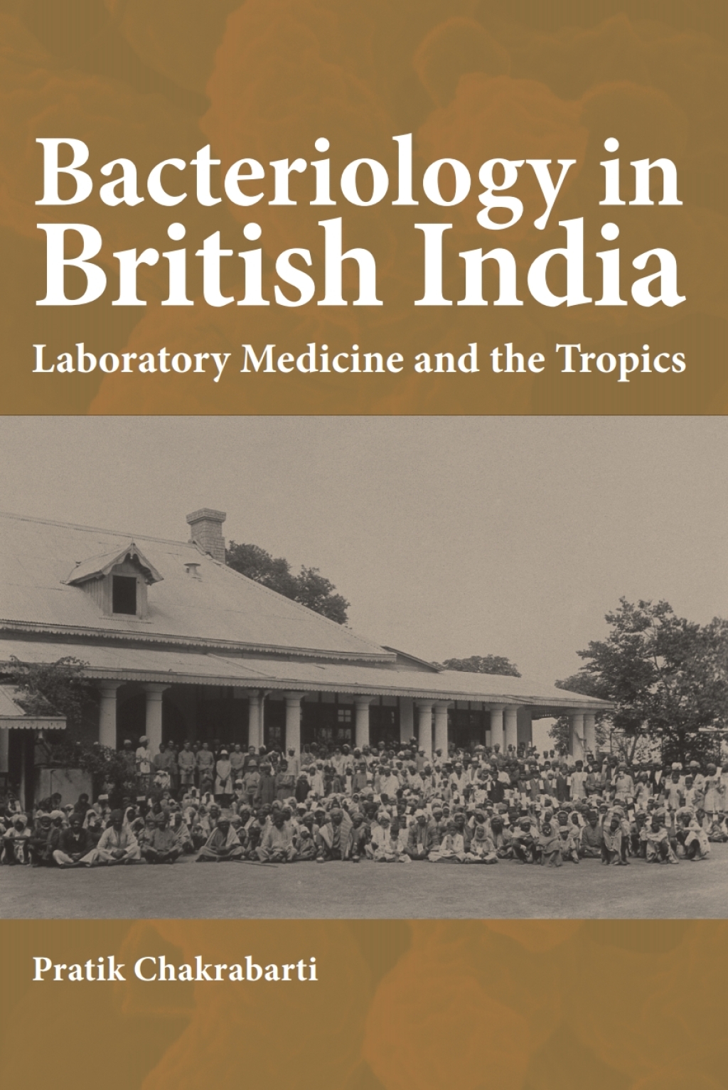 Bacteriology in British India Laboratory Medicine and the Tropics 1st Edition - (PDF/EPUB Version)