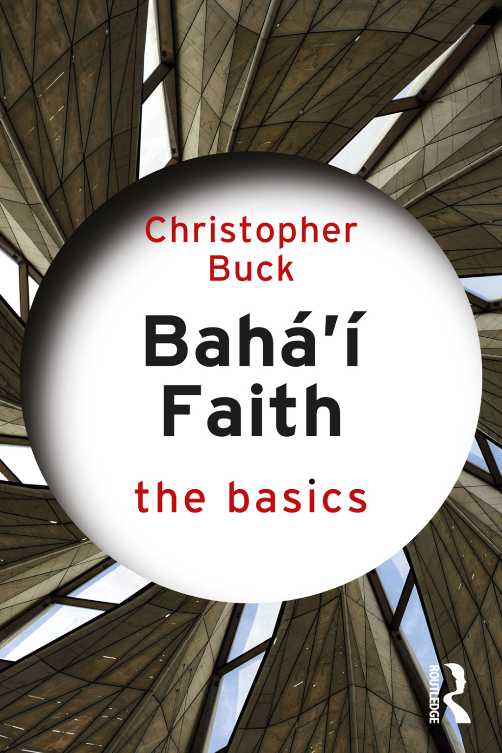 Bahaâ€™i Faith: The Basics 1st Edition - (PDF/EPUB Version)
