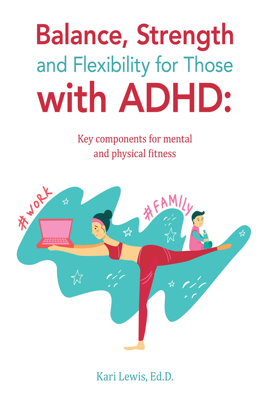 Balance, Strength and Flexibility for Those with ADHD: Key components for mental and physical fitness - (PDF/EPUB Version)