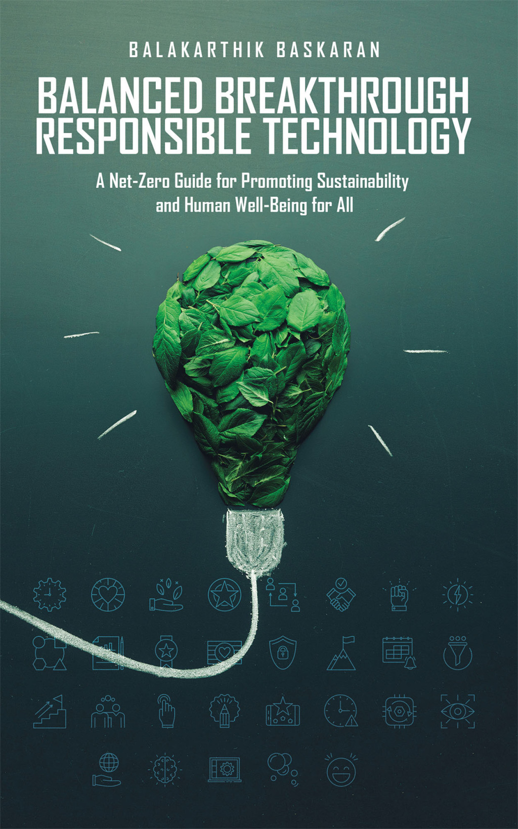 Balanced Breakthrough Responsible Technology A Net-Zero Guide for Promoting Sustainability and Human Well-Being for All - (PDF/EPUB Version)