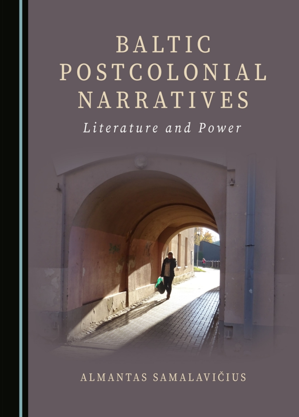 Baltic Postcolonial Narratives Literature and Power 1st Edition â€“ PDF/EPUB Version Downloadable