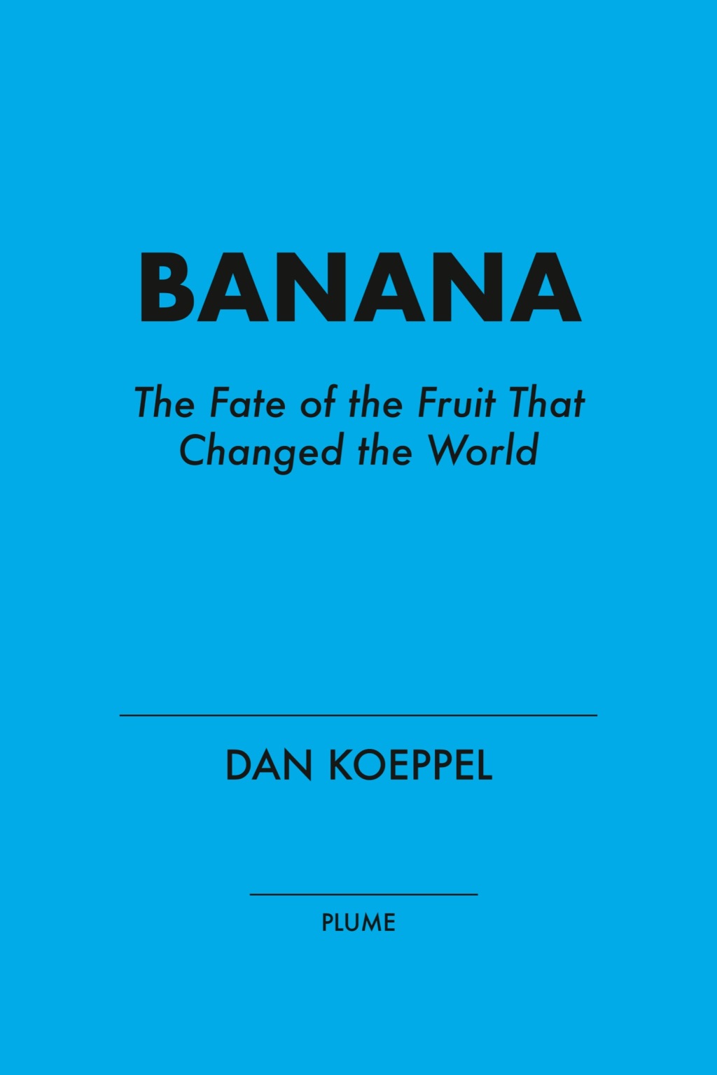 Banana The Fate of the Fruit That Changed the World - (PDF/EPUB Version)