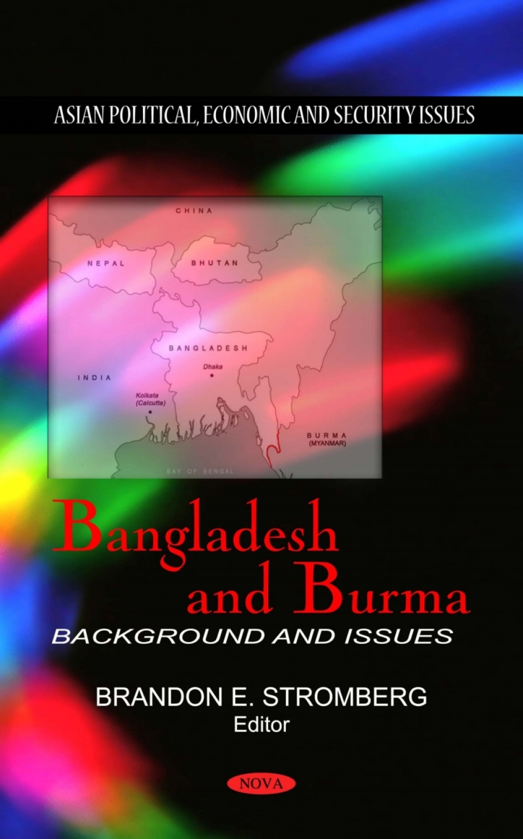 Bangladesh and Burma: Background and Issues â€“ PDF/EPUB Version Downloadable