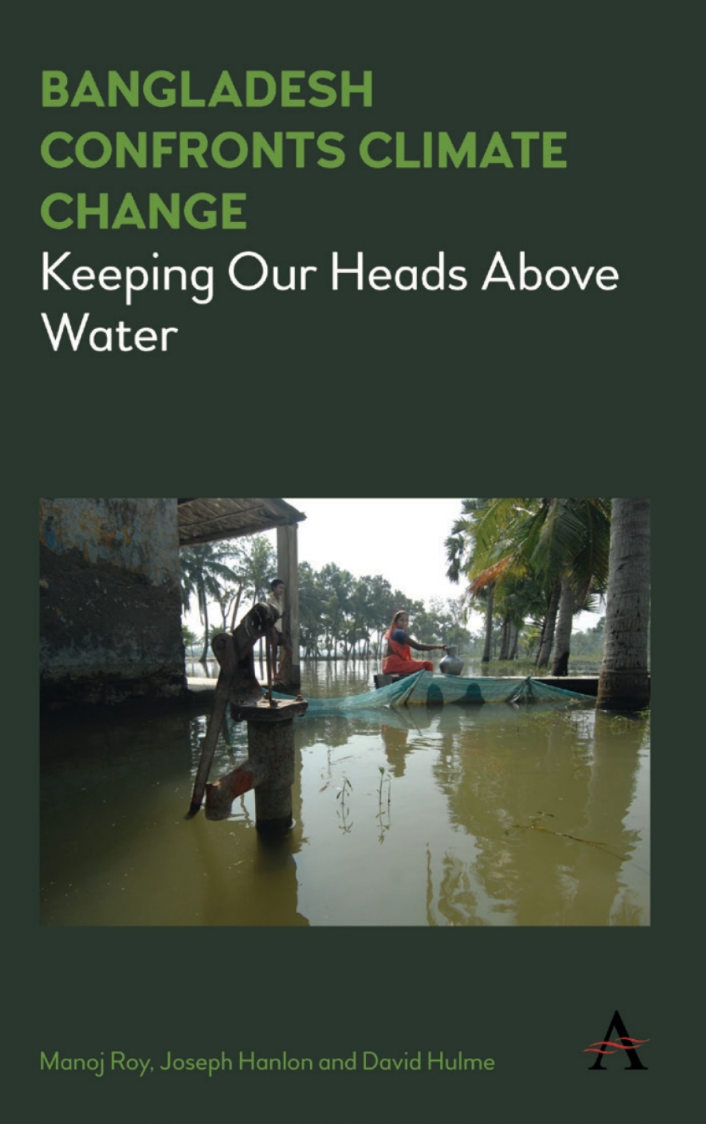 Bangladesh Confronts Climate Change Keeping Our Heads above Water 1st Edition - (PDF/EPUB Version)