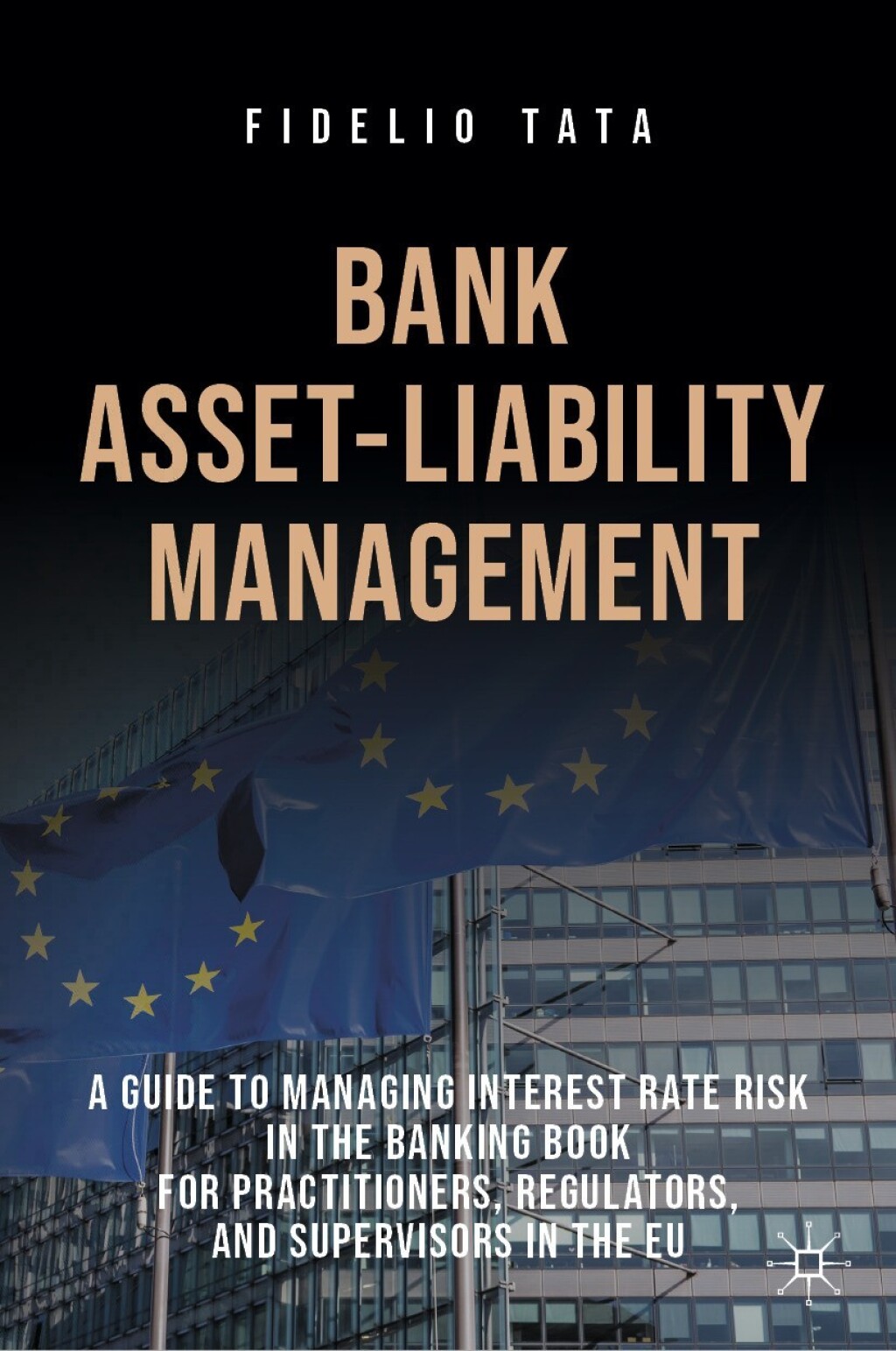 Bank Asset-Liability Management A Guide to Managing Interest Rate Risk ...