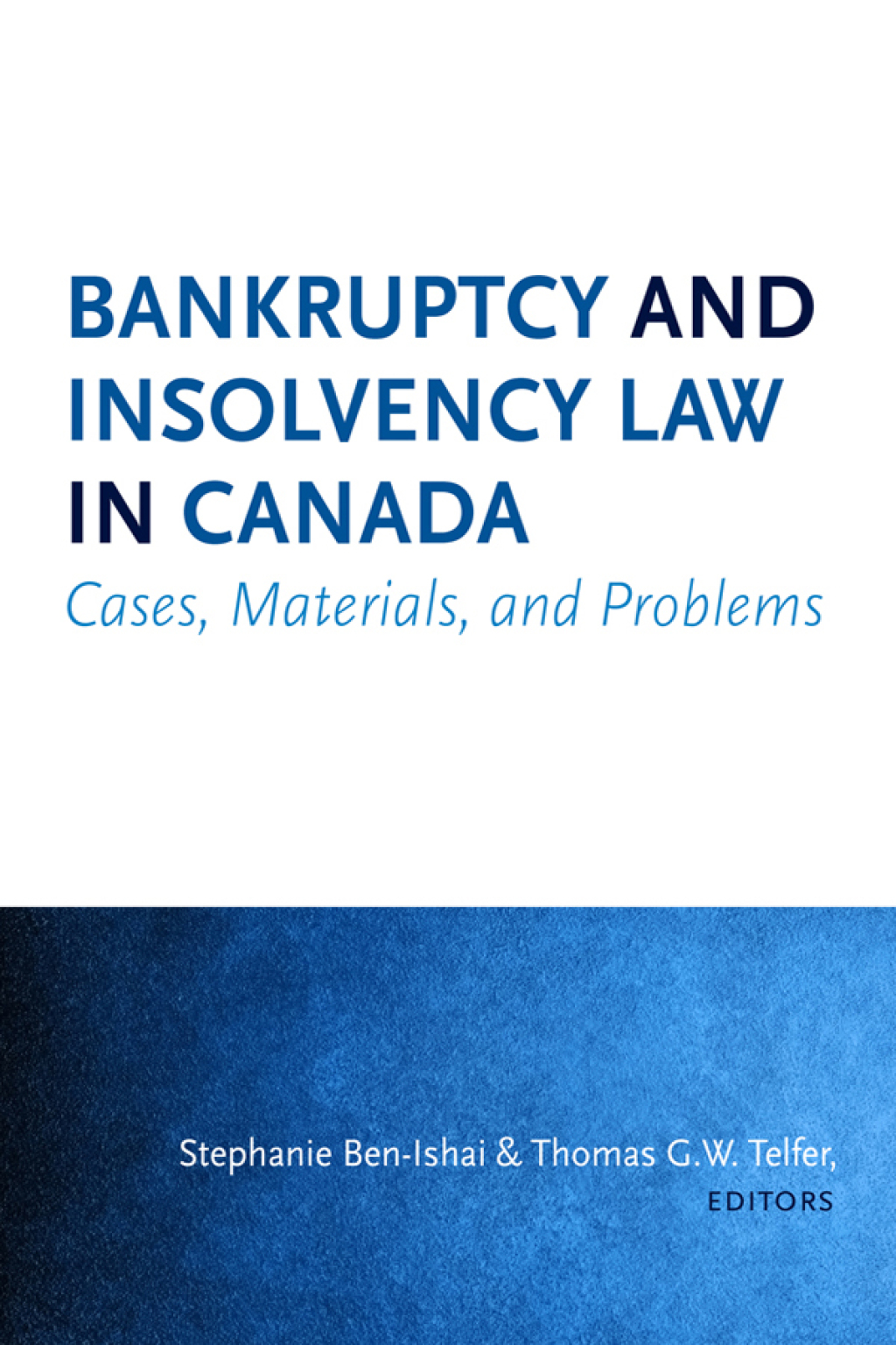 Bankruptcy and Insolvency Law in Canada Cases, Materials, and Problems 1st Edition â€“ PDF/EPUB Version Downloadable