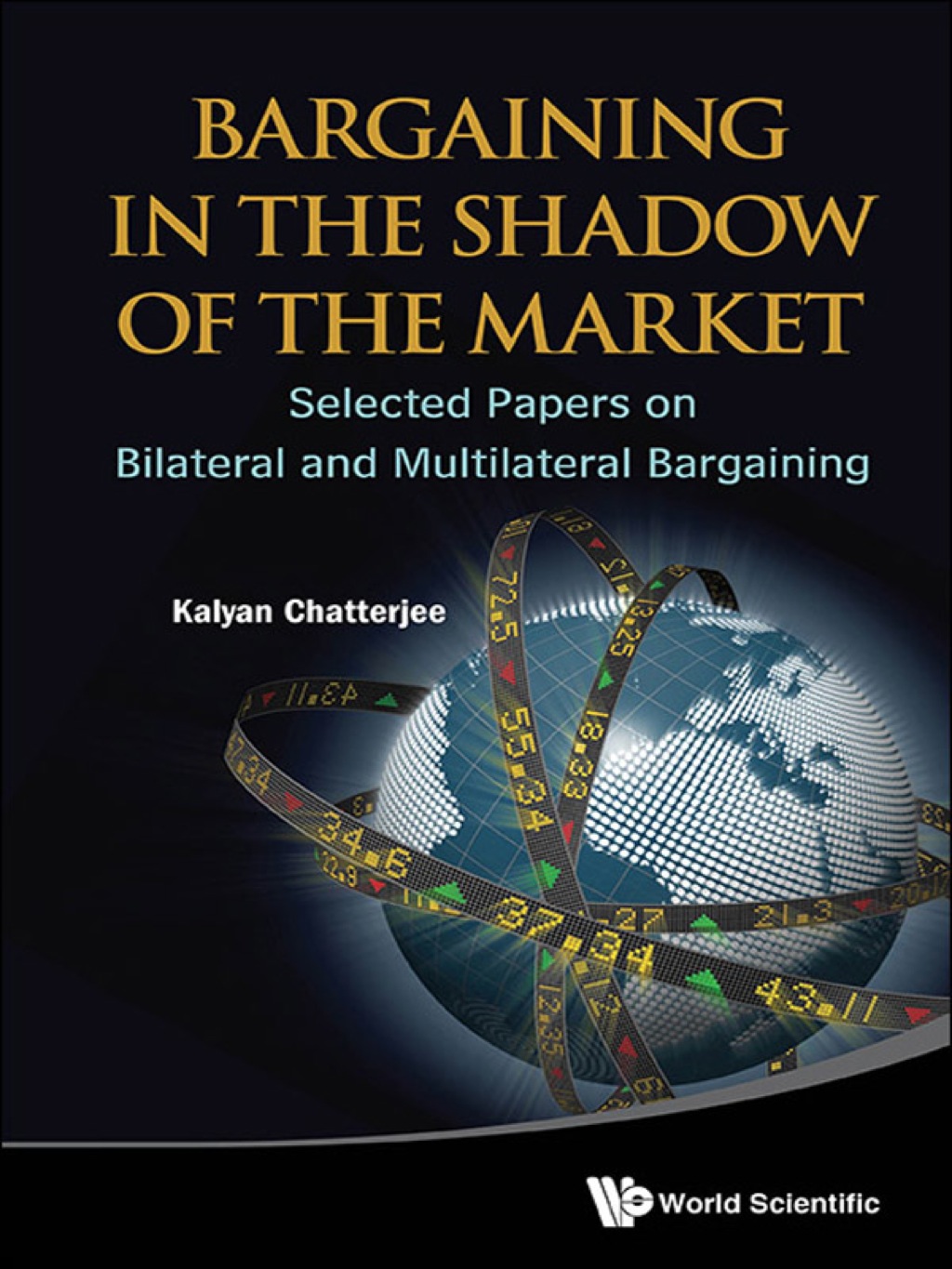 Bargaining in the Shadow of the Market: Selected Papers on Bilateral and Multilateral Bargaining - (PDF/EPUB Version)
