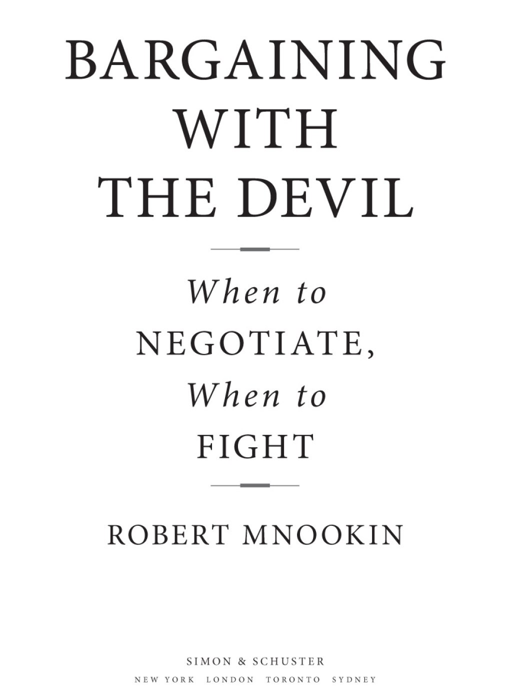Bargaining with the Devil When to Negotiate, When to Fight - (PDF/EPUB Version)