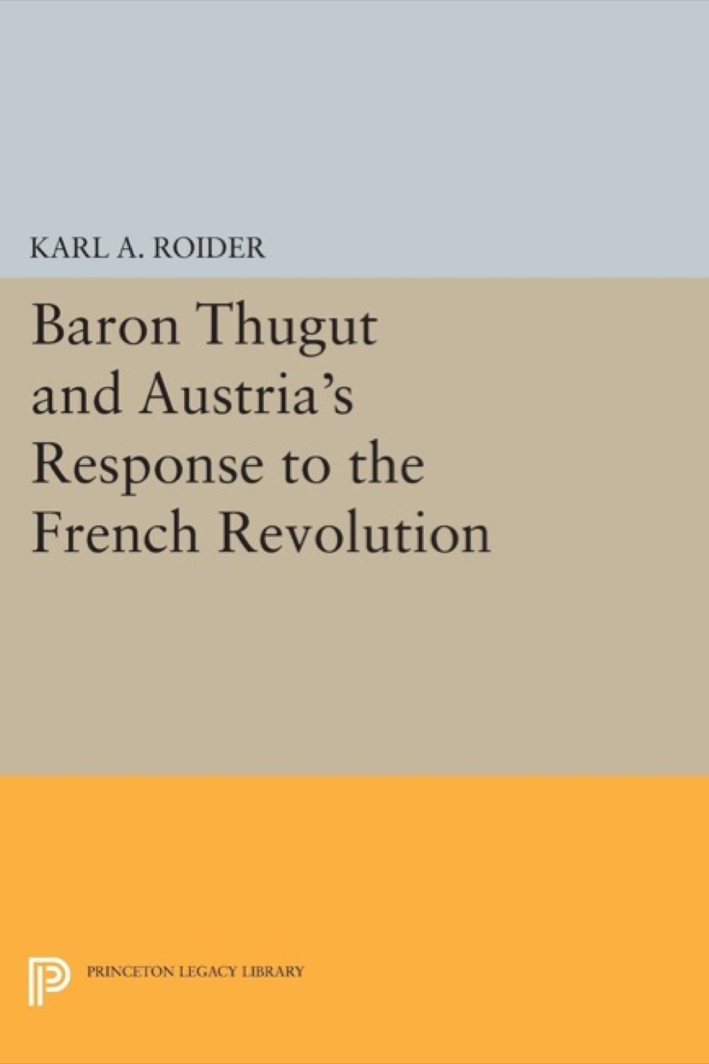 Baron Thugut and Austria's Response to the French Revolution  â€“ PDF/EPUB Version Downloadable