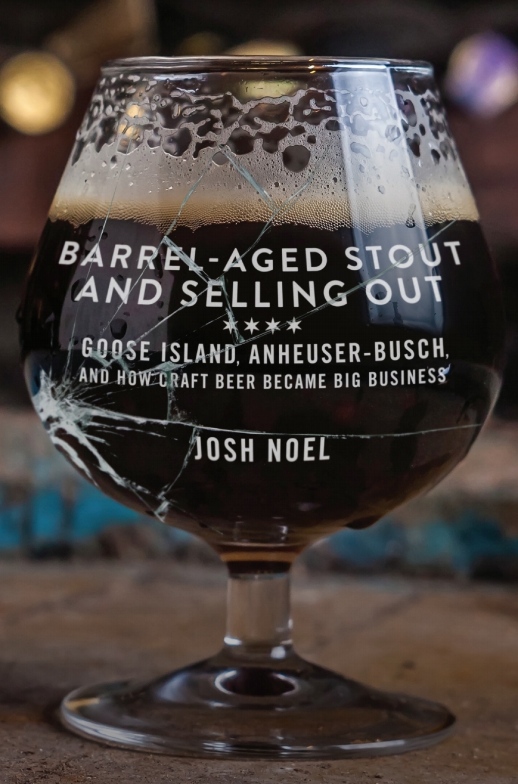 Barrel-Aged Stout and Selling Out Goose Island, Anheuser-Busch, and How Craft Beer Became Big Business 1st Edition - (PDF/EPUB Version)