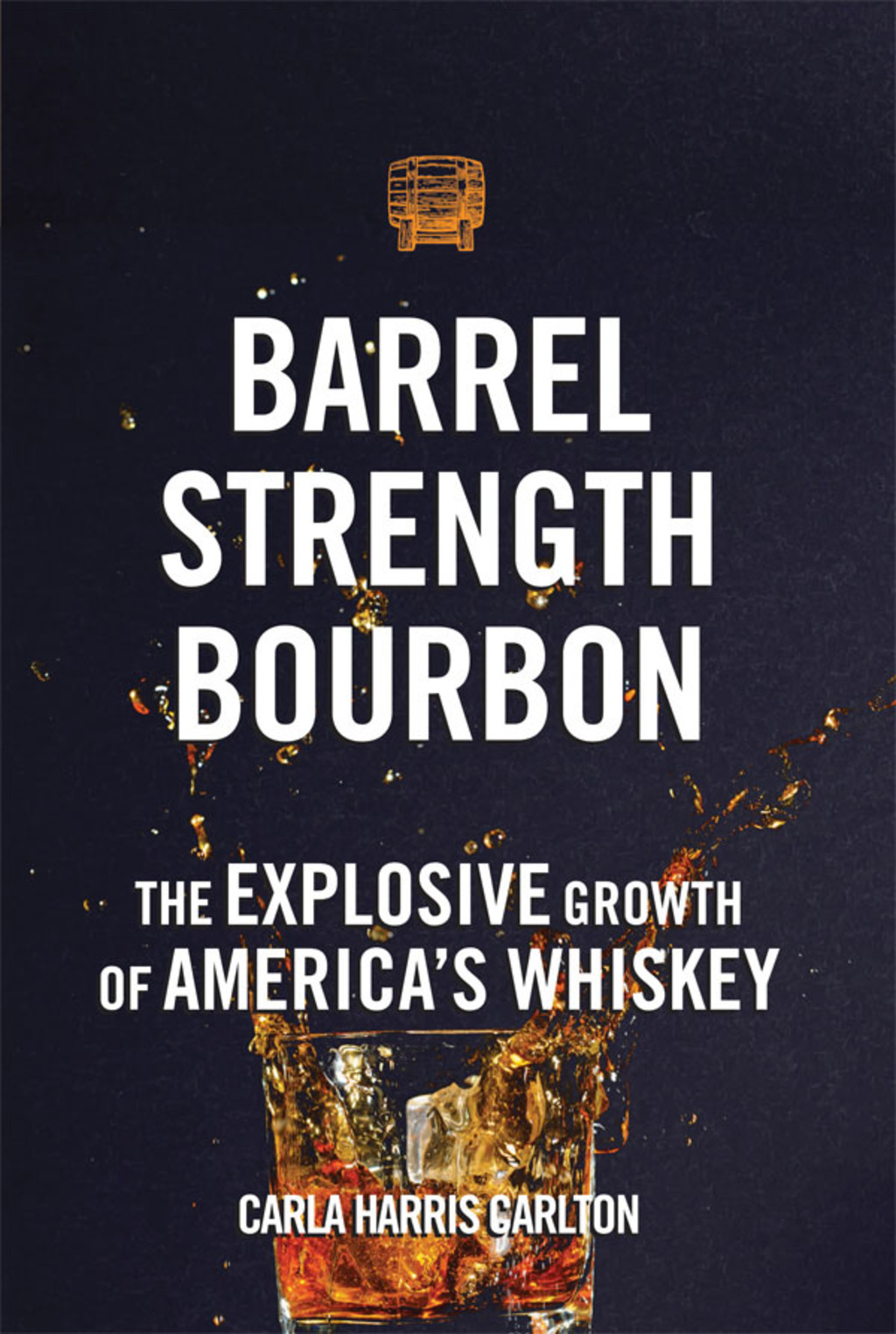 Barrel Strength Bourbon The Explosive Growth of America's Whiskey - (PDF/EPUB Version)