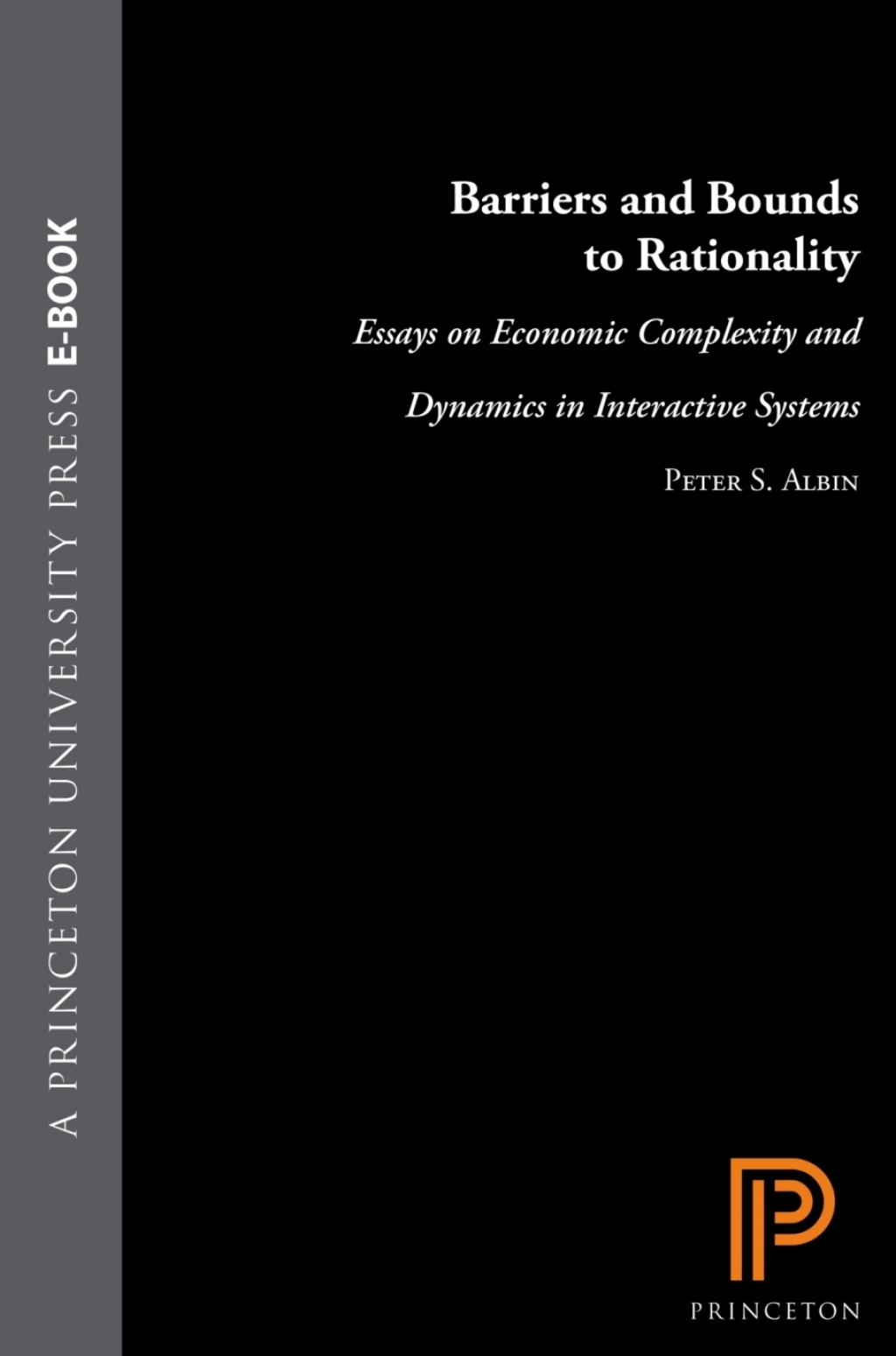 Barriers and Bounds to Rationality Essays on Economic Complexity and Dynamics in Interactive Systems â€“ PDF/EPUB Version Downloadable