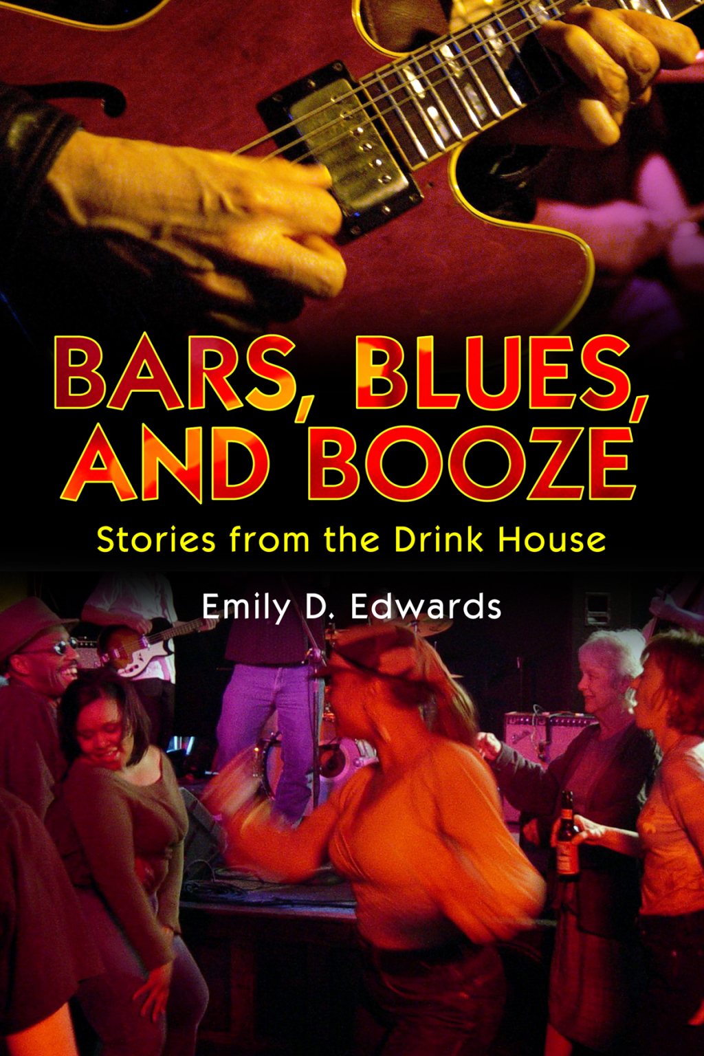 Bars, Blues, and Booze Stories from the Drink House - (PDF/EPUB Version)