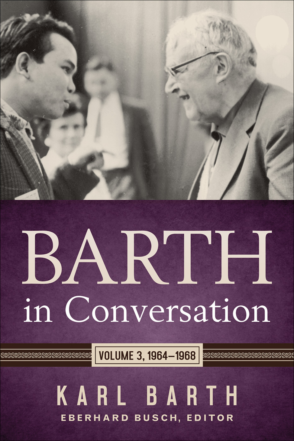 Barth in Conversation Volume 3: 1964-1968  â€“ PDF/EPUB Version Downloadable
