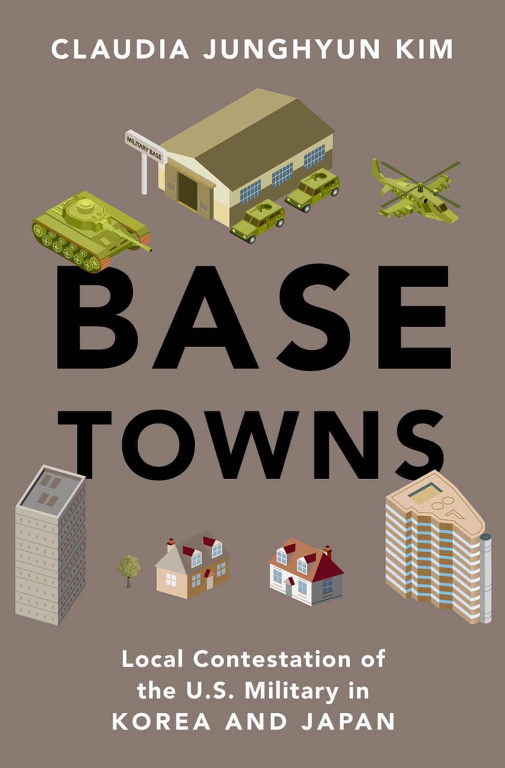 Base Towns Local Contestation of the U.S. Military in Korea and Japan  â€“ PDF/EPUB Version Downloadable