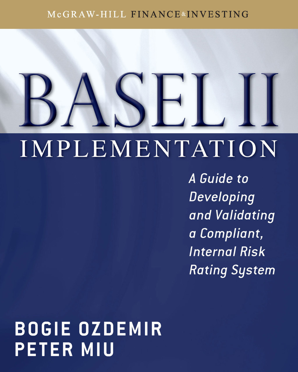 Basel II Implementation: A Guide to Developing and Validating a Compliant, Internal Risk Rating System 1st Edition â€“ PDF/EPUB Version Downloadable