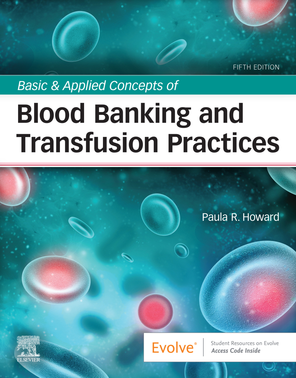 Basic & Applied Concepts of Blood Banking and Transfusion Practices 5th Edition â€“ PDF/EPUB Version Downloadable