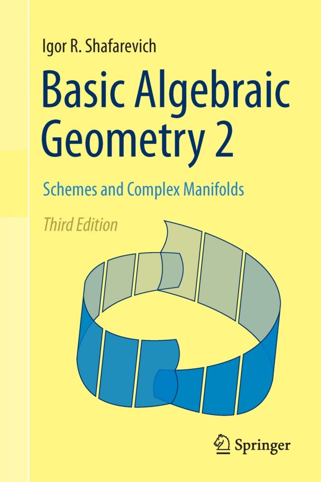 Basic Algebraic Geometry 2 Schemes and Complex Manifolds 3rd Edition â ...