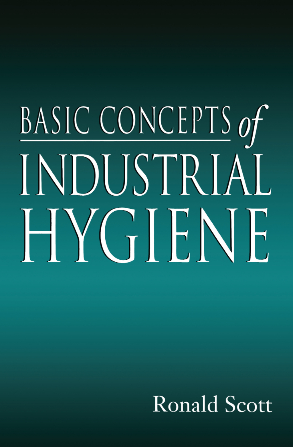 Basic Concepts of Industrial Hygiene 1st Edition â€“ PDF/EPUB Version Downloadable