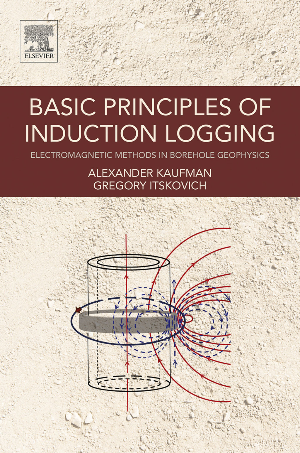 Basic Principles of Induction Logging Electromagnetic Methods in Borehole Geophysics â€“ PDF/EPUB Version Downloadable