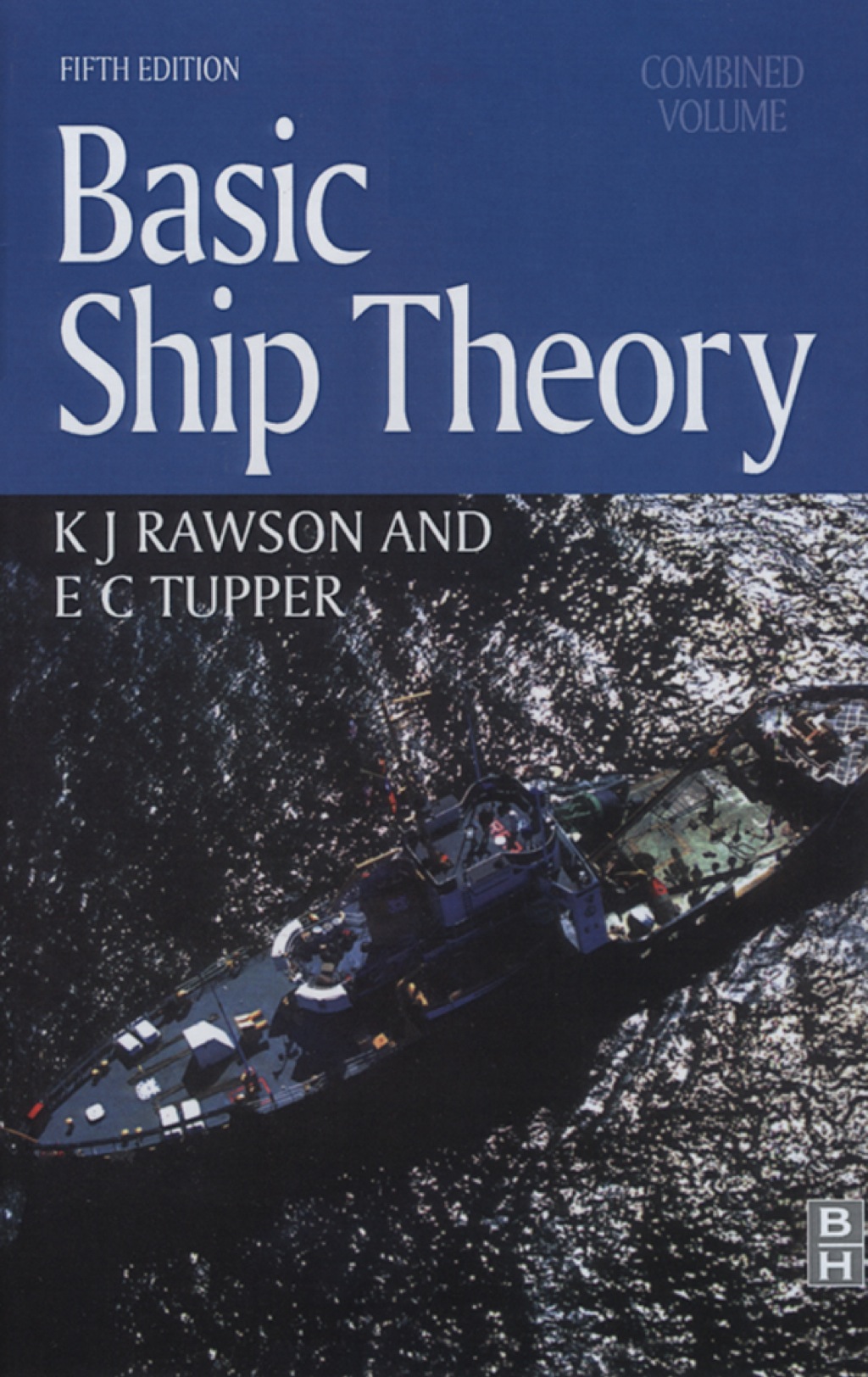 Basic Ship Theory, Combined Volume 5th Edition â€“ PDF/EPUB Version Downloadable