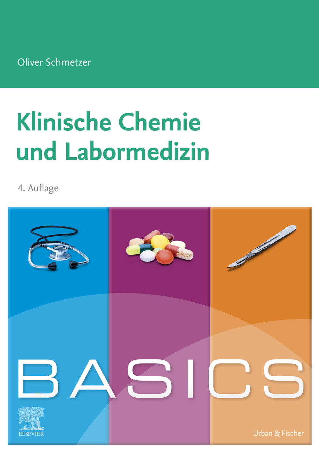 BASICS Klinische Chemie und Labormedizin Klinische Chemie, Interpretation, Fehlerquellen 4th Edition - (PDF/EPUB Version)