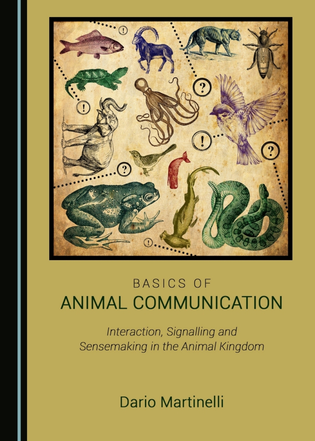 Basics of Animal Communication Interaction, Signalling and Sensemaking ...