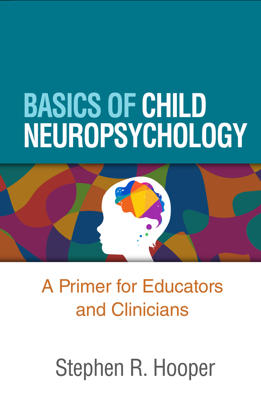 Basics of Child Neuropsychology A Primer for Educators and Clinicians 1st Edition â€“ PDF/EPUB Version Downloadable