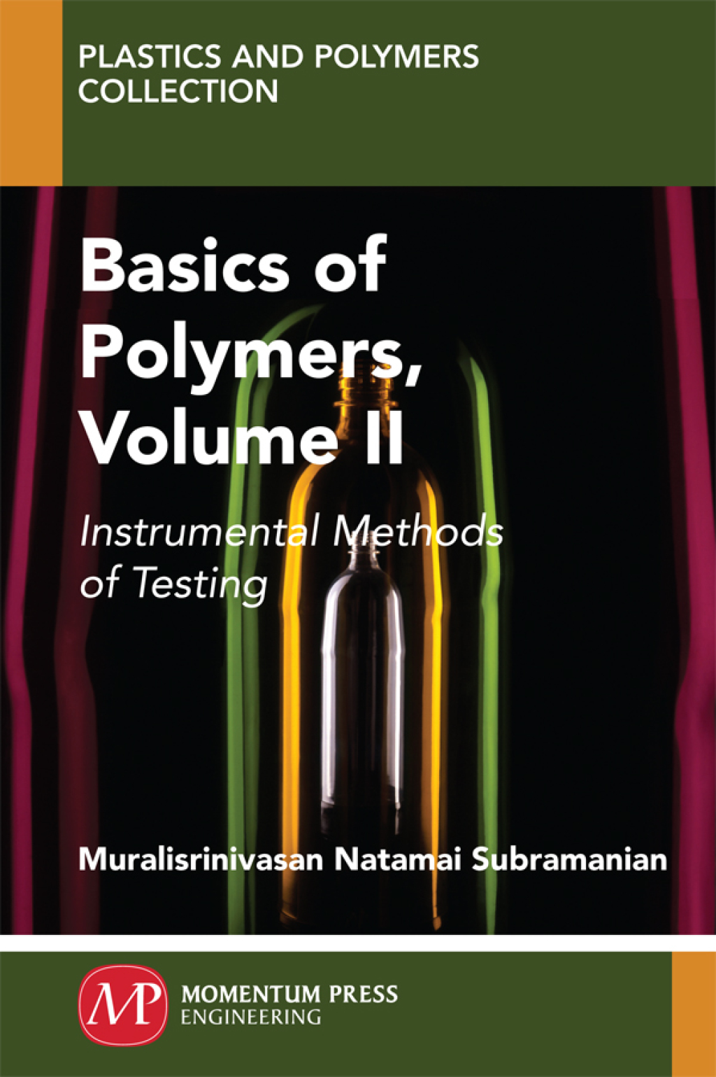Basics of Polymers, Volume II Instrumental Methods of Testing - (PDF/EPUB Version)