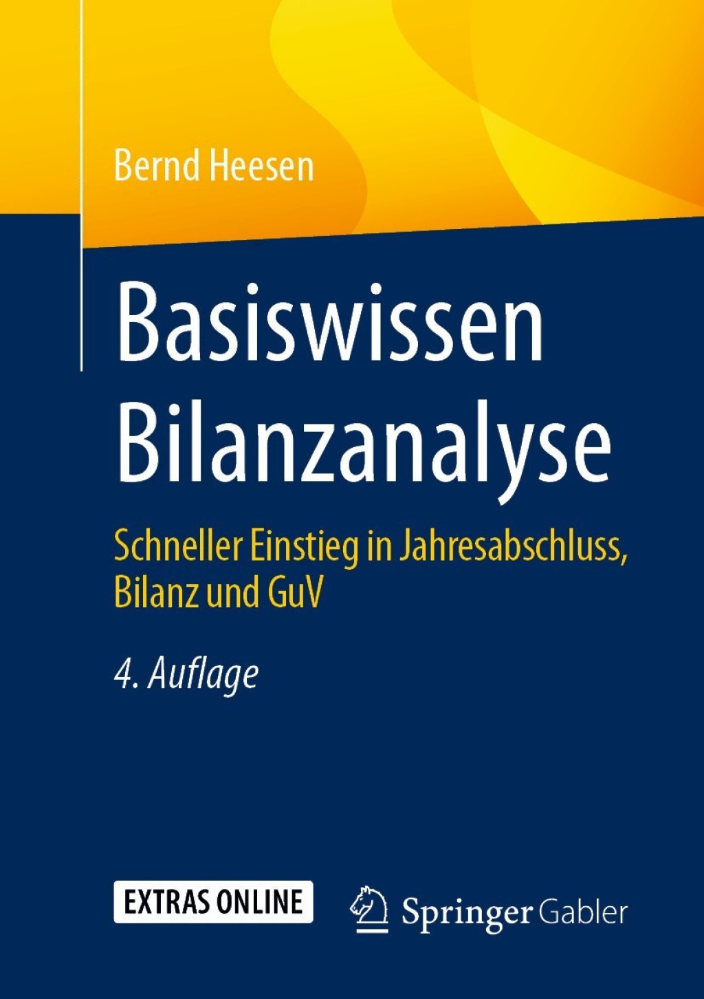 Basiswissen Bilanzanalyse Schneller Einstieg in Jahresabschluss, Bilanz und GuV 4th Edition - (PDF/EPUB Version)
