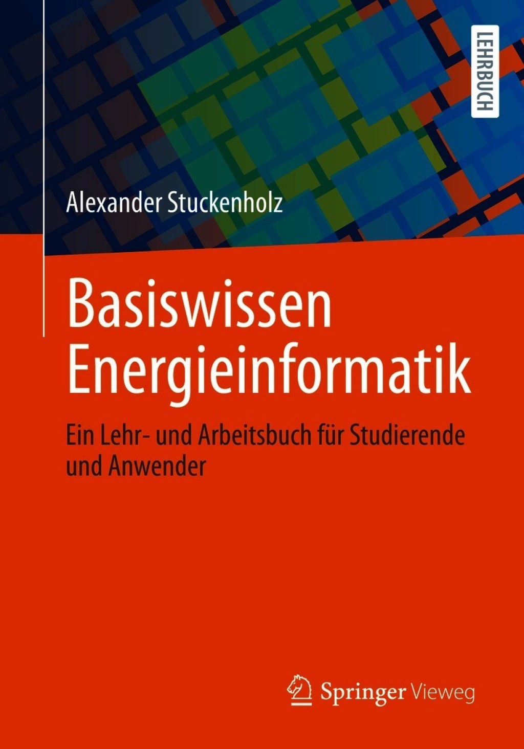 Basiswissen Energieinformatik Ein Lehr- und Arbeitsbuch fÃ¼r Studierende und Anwender - (PDF/EPUB Version)