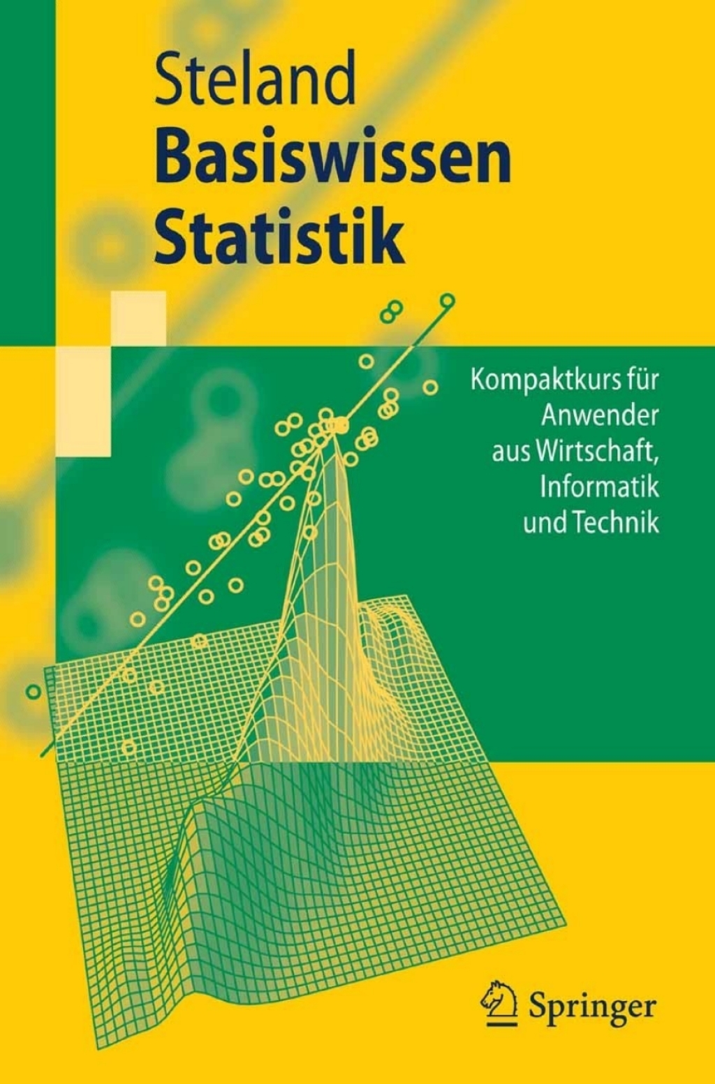 Basiswissen Statistik Kompaktkurs fÃ¼r Anwender aus Wirtschaft, Informatik und Technik - (PDF/EPUB Version)
