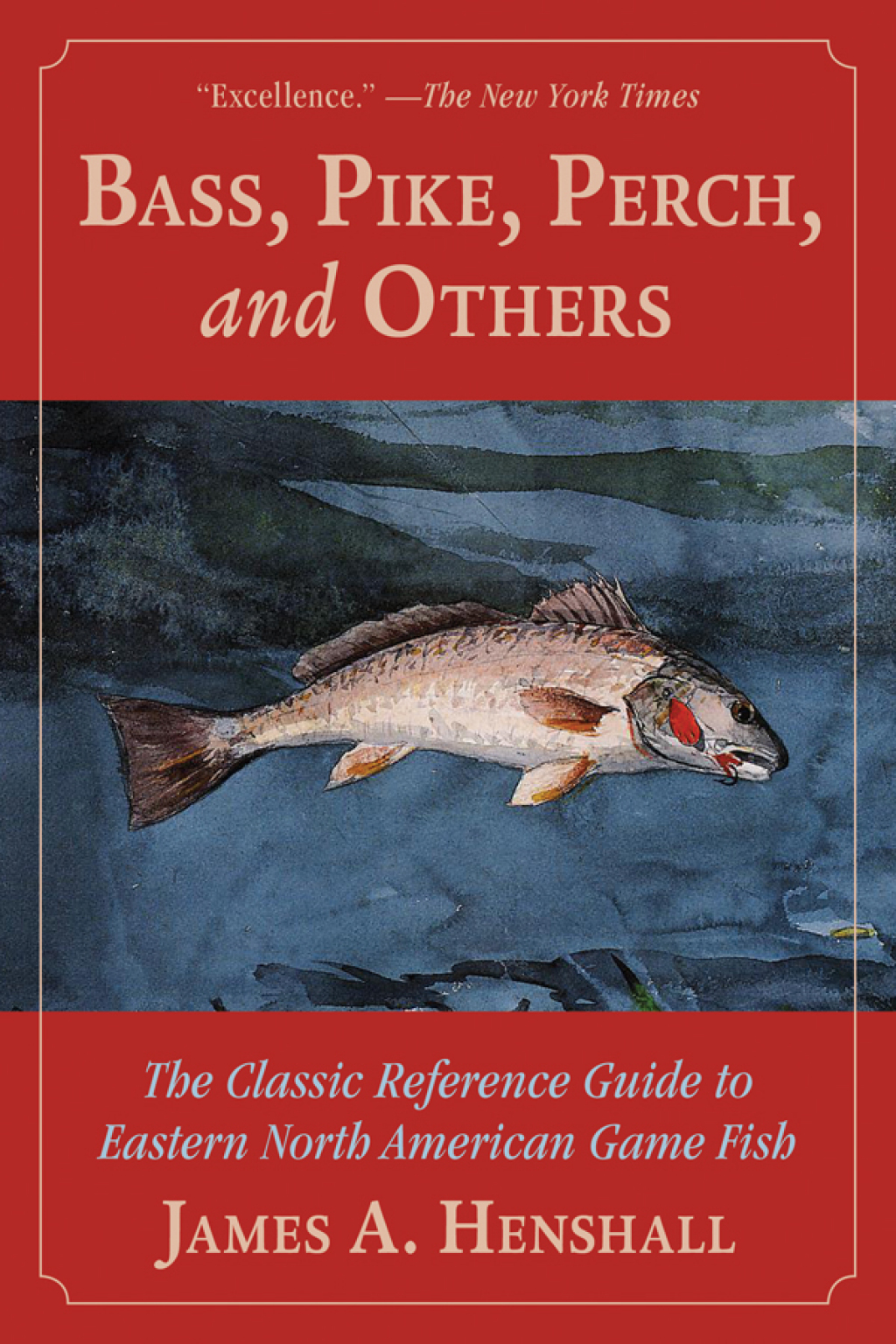 Bass, Pike, Perch and Others The Classic Reference Guide to Eastern North American Game Fish - (PDF/EPUB Version)