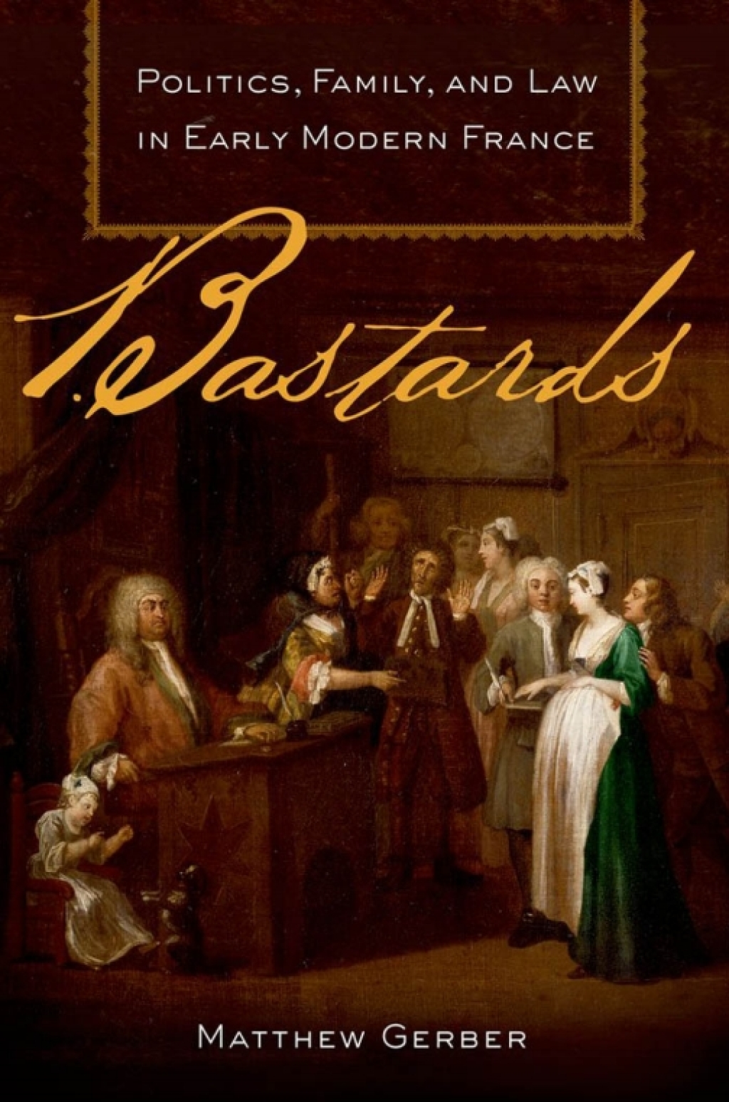 Bastards Politics, Family, and Law in Early Modern France â€“ PDF/EPUB Version Downloadable