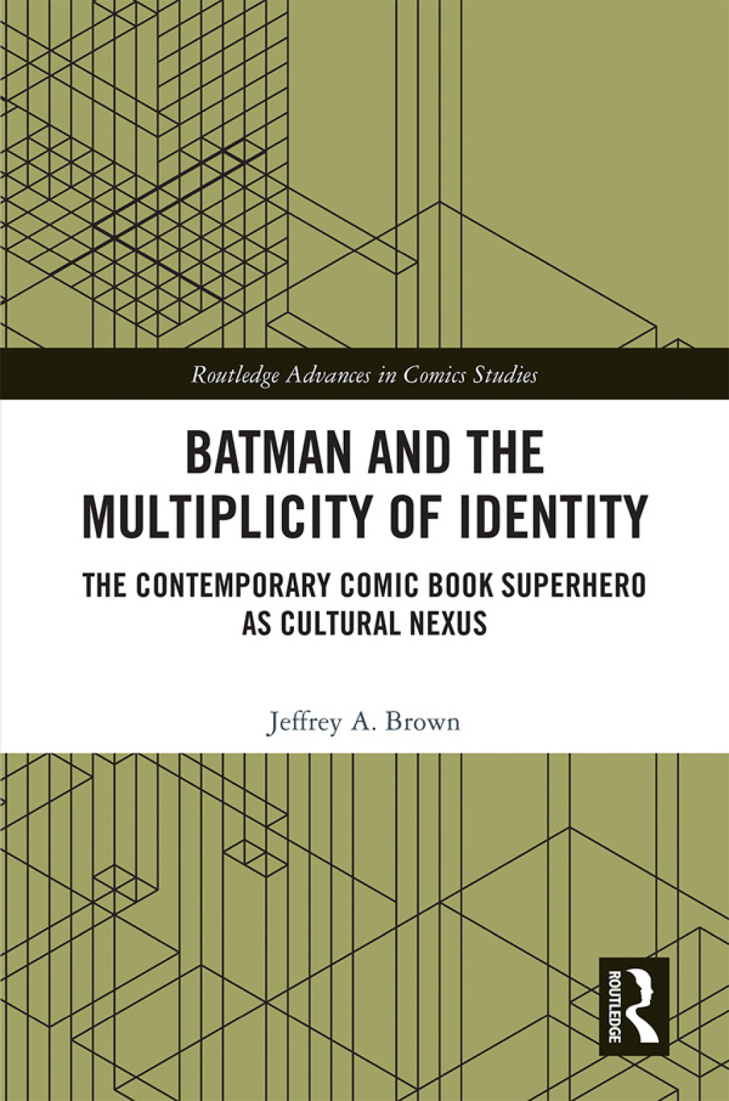 Batman and the Multiplicity of Identity The Contemporary Comic Book Superhero as Cultural Nexus 1st Edition â€“ PDF/EPUB Version Downloadable