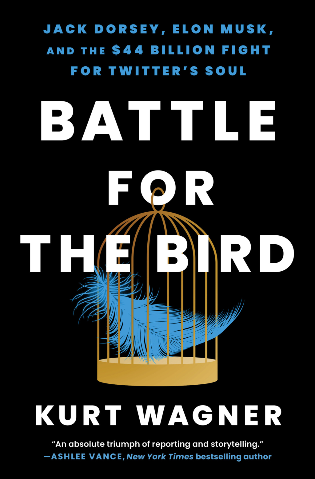 Battle for the Bird Jack Dorsey, Elon Musk, and the $44 Billion Fight for Twitter's Soul - (PDF/EPUB Version)