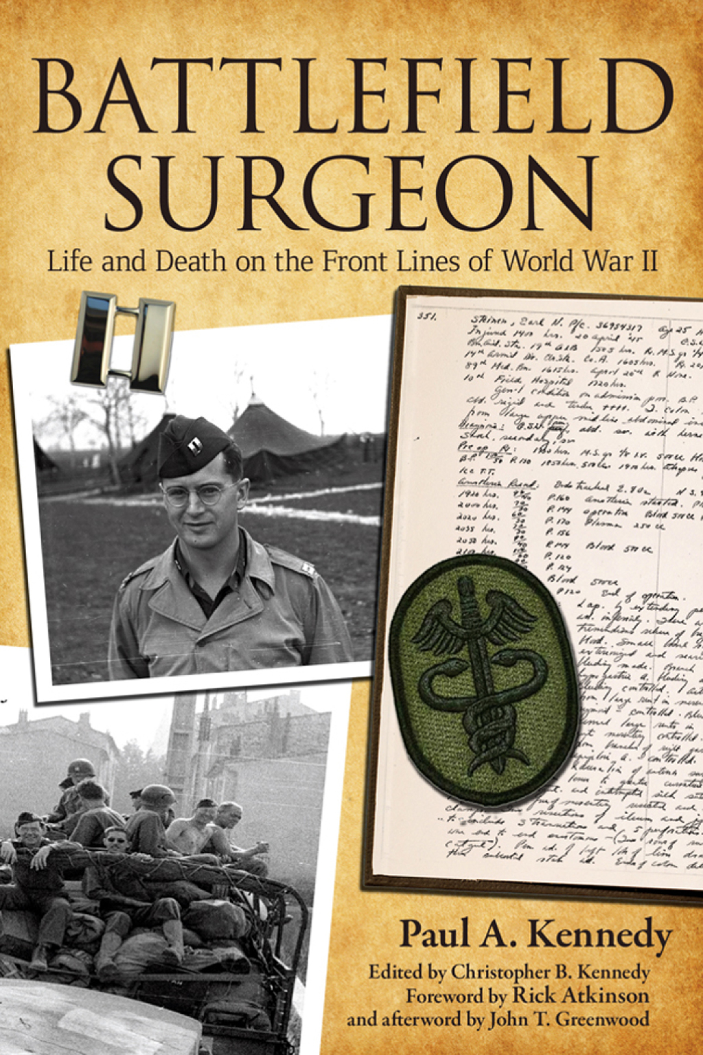 Battlefield Surgeon Life and Death on the Front Lines of World War II â ...