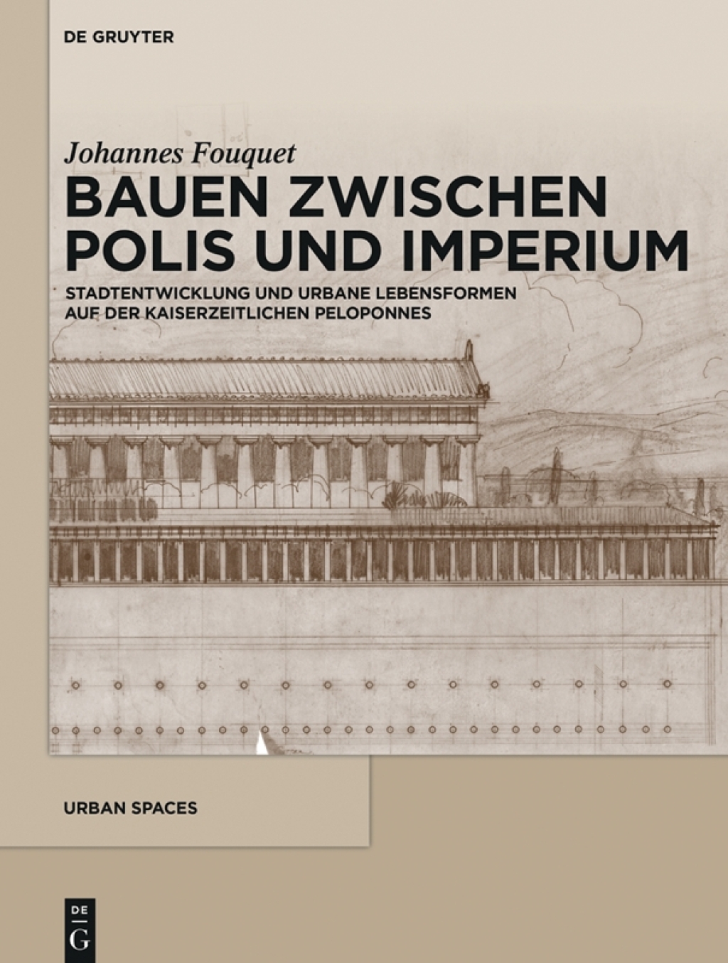 Bauen zwischen Polis und Imperium Stadtentwicklung und urbane Lebensformen auf der kaiserzeitlichen Peloponnes 1st Edition â€“ PDF/EPUB Version Downloadable