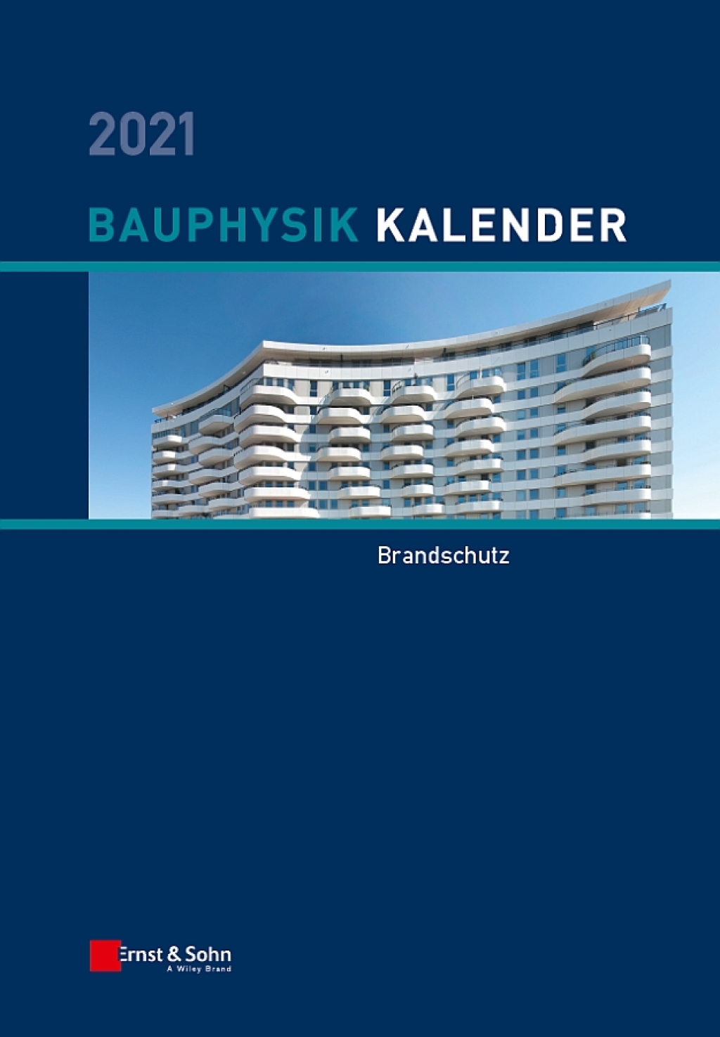 Bauphysik-Kalender 2021 Schwerpunkt: Brandschutz 1st Edition â€“ PDF/EPUB Version Downloadable